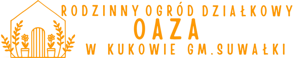 Rodzinny Ogród  Działkowy  „OAZA” w Kukowie